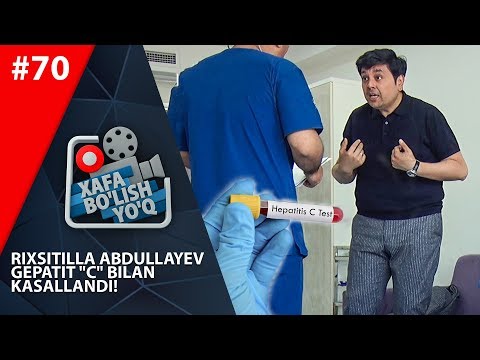 Xafa bo'lish yo'q 70-son Rixsitilla Abdullayev Gepatit "C" bilan kasallandi! (25.05.2019)
