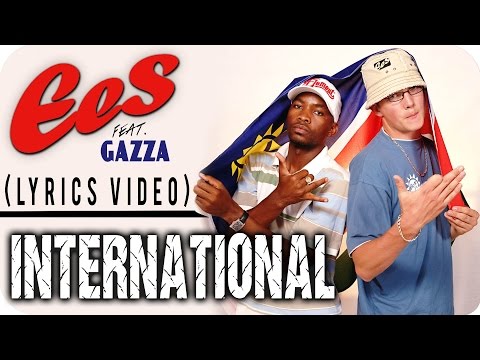 EES FEAT. GAZZA - "INTERNATIONAL" [Official Lyrics Video]