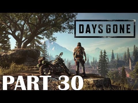 DAYS GONE Walkthrough Gameplay Part 30
