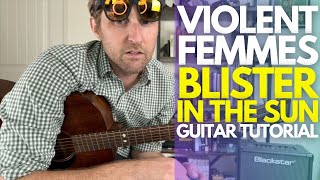 Blister in the Sun by The Violent Femmes Guitar Tutorial - Guitar Lessons with Stuart!