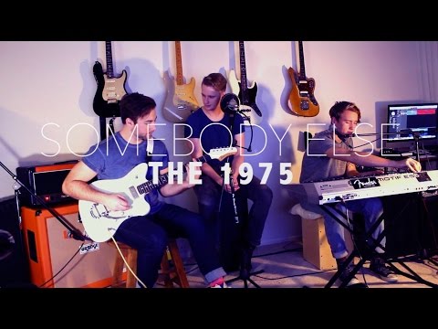 The 1975 - Somebody Else (Lad's Holiday - Live Cover)