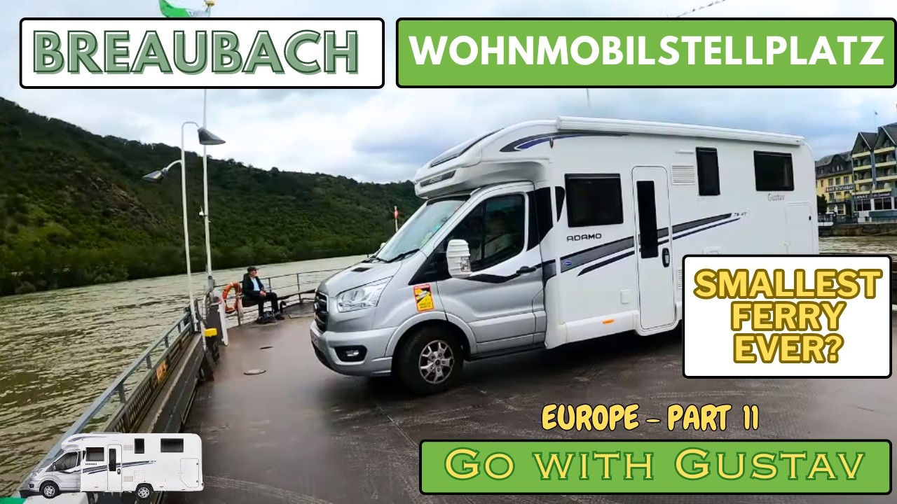 Braubach stellplatz, the Rhine & the Smallest Ferry... we only just fit!