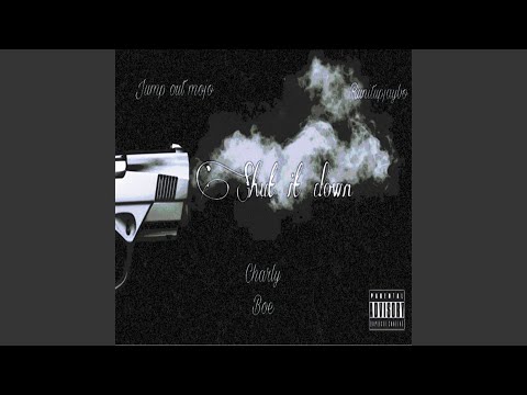 Shut it down (feat. Jumpout Mojo & Runitup Jaybo)