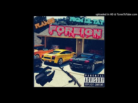 Flame$ X FBGM Lil Tay - Foreign (Prod. Tash)