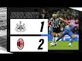 Newcastle United 1 AC Milan 2 | UEFA Champions League Highlights