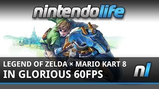 Mario Kart 8 × Zelda DLC In Silky-Smooth 1080p 60fps