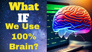 What If We Used the Full Capacity of Our Brains?| Brain Power|New Video 2023 @chachueinstein4343