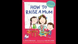 How to raise a mum book Read by The Change Your Mind Movement