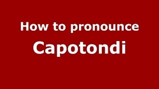 How to pronounce Capotondi