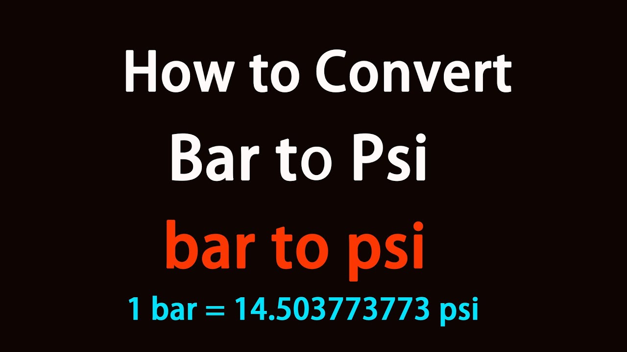 How to Convert Bar to Psi?