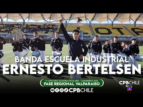 Banda Escuela Industrial Ernesto Bertelsen Temple - Quillota - Fase Regional Valparaíso 2026