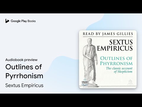 Outlines of Pyrrhonism by Sextus Empiricus · Audiobook preview