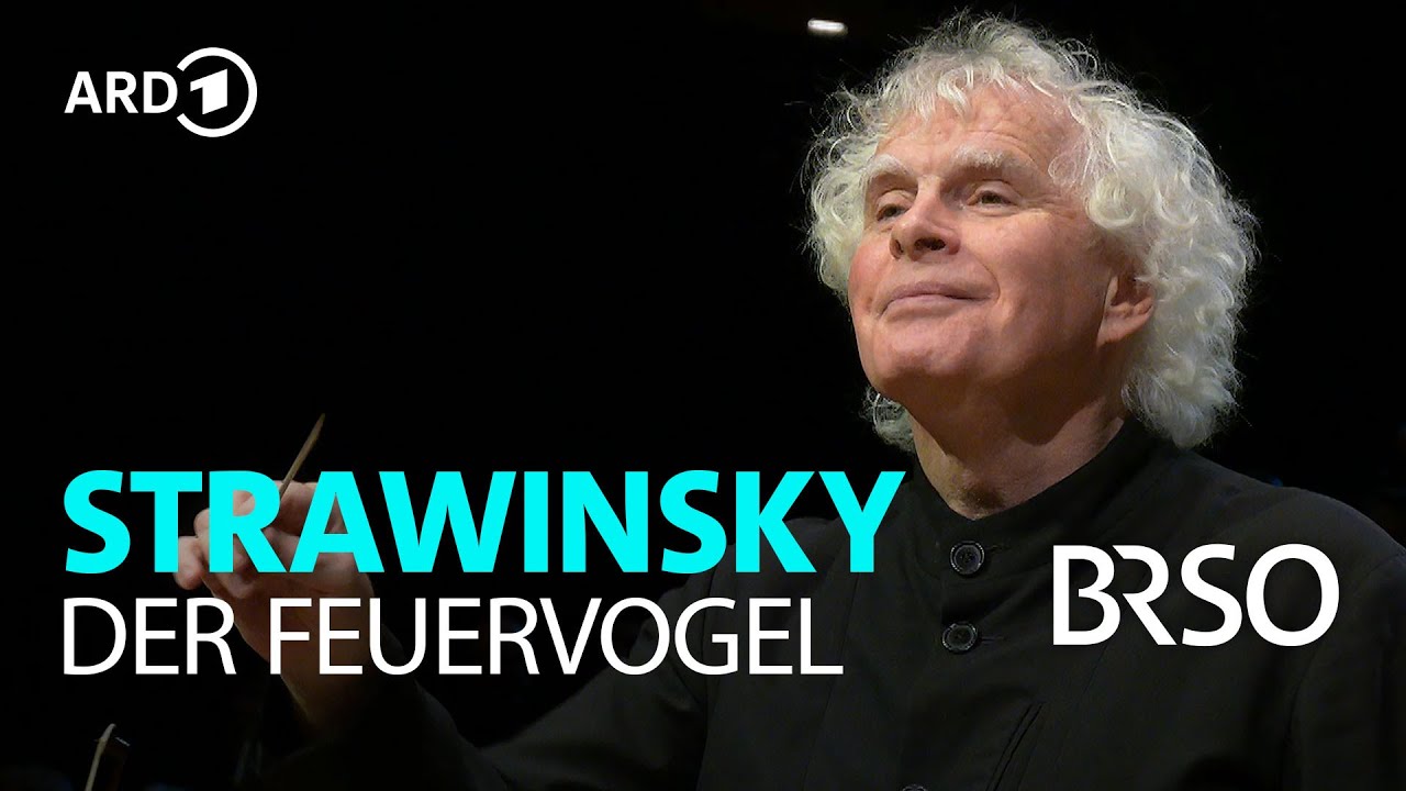 Stravinsky – The Firebird | Simon Rattle | BRSO