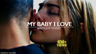 Romantic whatsapp status - My baby I love your voice whatsapp status - English song whatsapp status