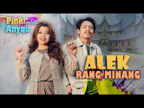 ANIQU FEAT PINKI PRANANDA  - ALEK RANG MINANG  (OFFICIAL MUSIC VIDEO)