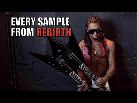 Every sample from Lil Wayne's Rebirth Album
