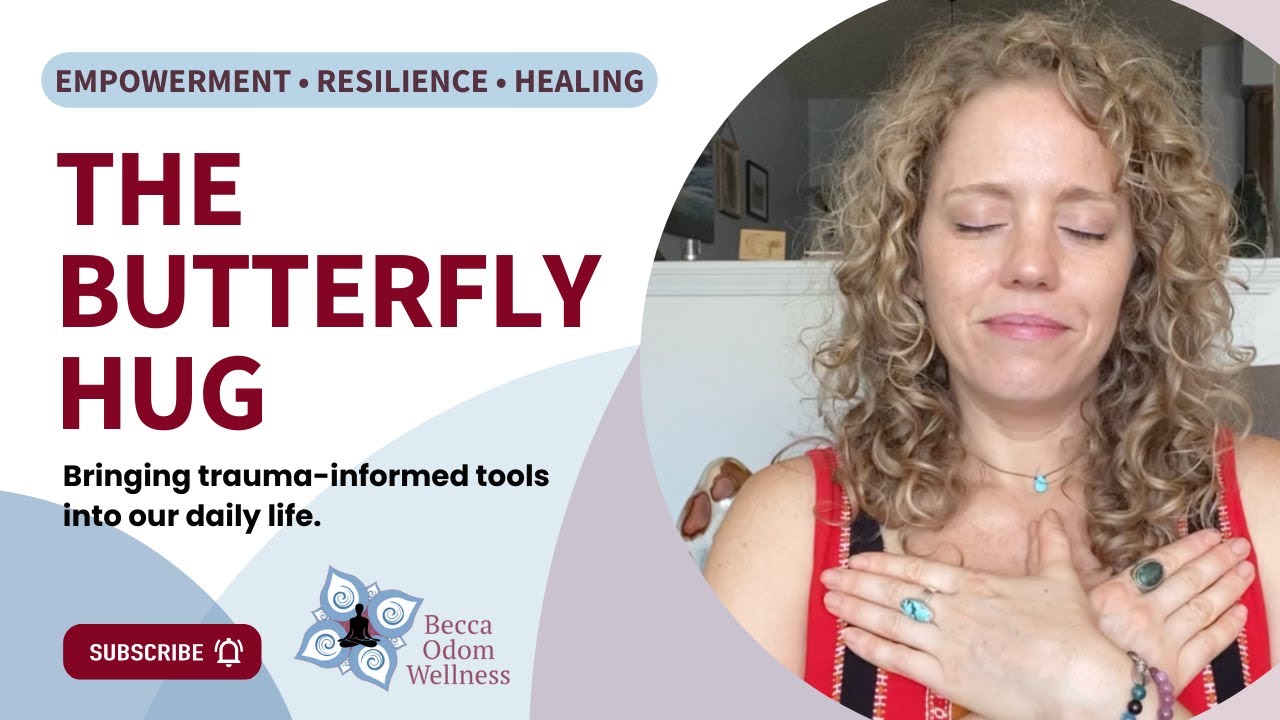 The Butterfly Hug - Bilateral Stimulation Self-Soothing Technique