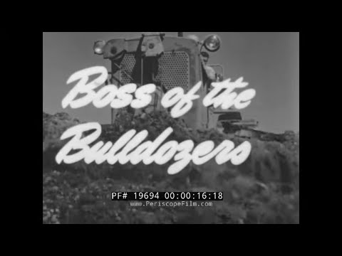 " BOSS OF THE BULLDOZERS "   1946 CATERPILLAR TRACTOR CO.   D6, D7, D8 BULLDOZER PROMO FILM  19694