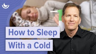 How to sleep when you have a cold