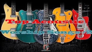 Top Acoustic Worship Part 2