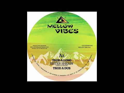 Sista Sherin - Trod A Long + Dub (Mellow Vibes 12inch) I-niverse