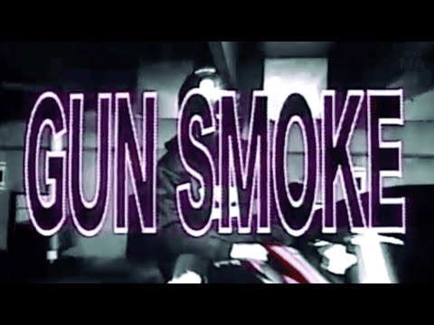 Video thumbnail for GUN SMOKE