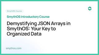 Introduction to SmythOS : Demystifying JSON Arrays in SmythOS: Your Key to Organized Data - part 5