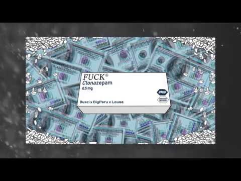 BUSCI x BigParu x LOUSE - Fuck Clonazepam (Prod. Quajen)
