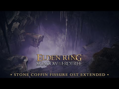Stone Coffin Fissure OST Extended - Elden Ring SOTE Extended Soundtrack [HQ]