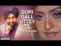 Gori Gall Uttey Til Surjit Bindrakhia Punjabi Audio Song Atul Sharma T Series