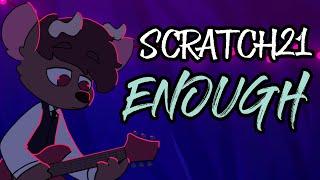 Musik-Video-Miniaturansicht zu Enough Songtext von Scratch21