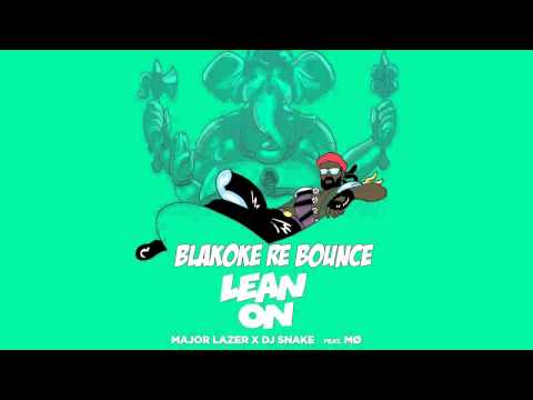 [Break Beat 2019] Major Lazer DJ Snake - Lean On feat. MØ (Blakoke aka Gosize Re Bounce)Lo mas Nuevo