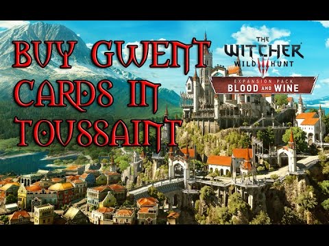 The Witcher 3 Blood And Wine Where To Buy Gwent Cards In Toussaint