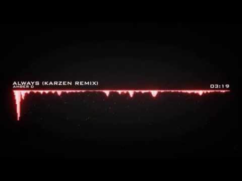Amber D - Always (Karzen Remix)