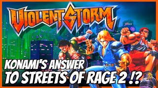 VIOLENT STORM -  Konami's Answer to STREETS OF RAGE 2 !?  - Gaming History