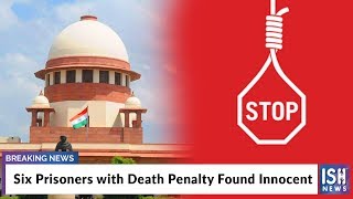 Six Prisoners with Death Penalty Found Innocent