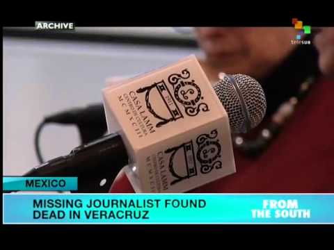 Mexico: Missing journalist found dead in Veracruz