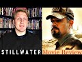 Stillwater - Movie Review