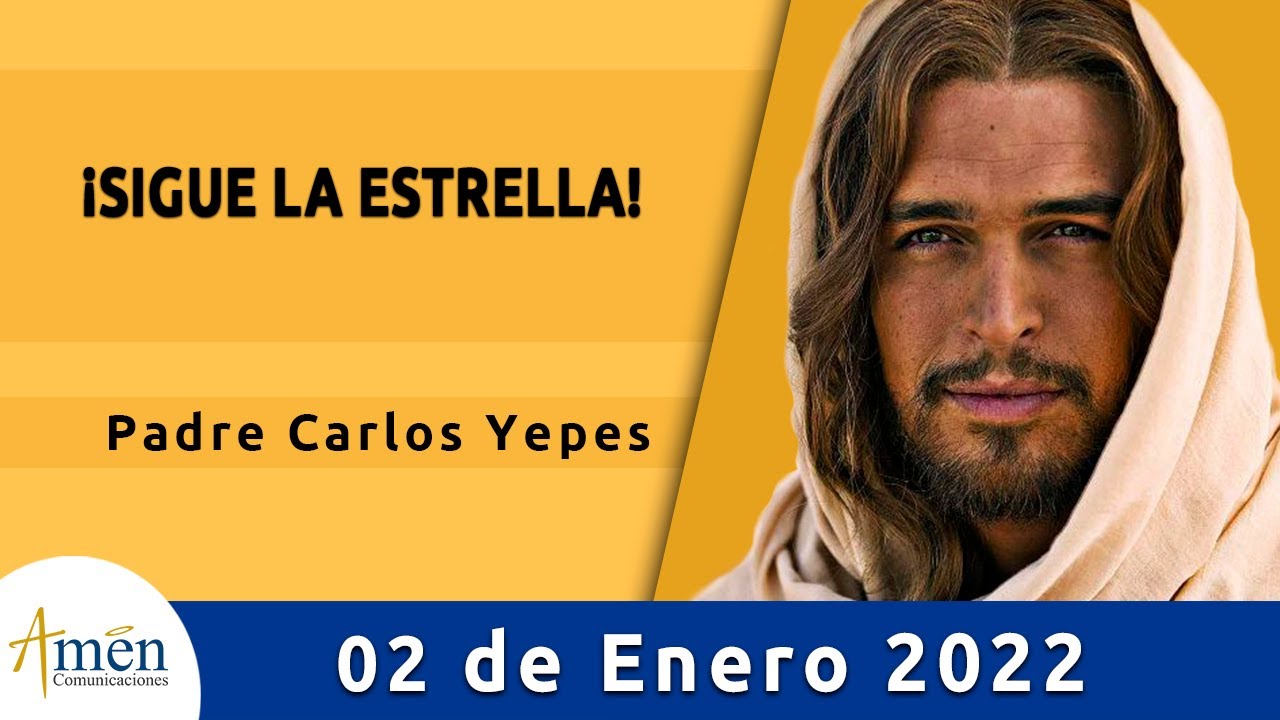 Evangelio De Hoy Domingo 02 Enero 2022 l Padre Carlos Yepes l Reyes Magos | Biblia | Católica