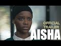 AISHA | Official Trailer | Sky Cinema | Letitia Wright | Josh OConnor