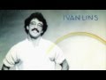 Ivan Lins - GUARDE NOS OLHOS & DEPOIS DOS TEMPORAIS - High Quality
