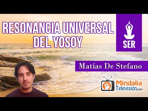 Universal Resonance of the I Am, by Matías De Stefano