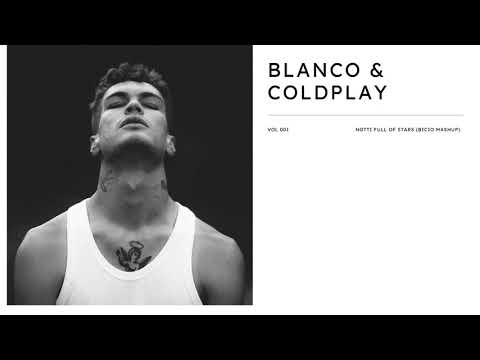 Blanco x Coldplay - NOTTI FULL OF STARS (bicio MASHUP)