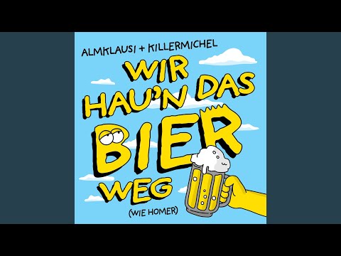 Wir hau'n das Bier weg (wie Homer)