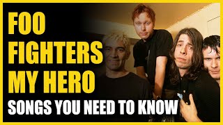 Songs You Need To Know: Foo Fighters - My Hero