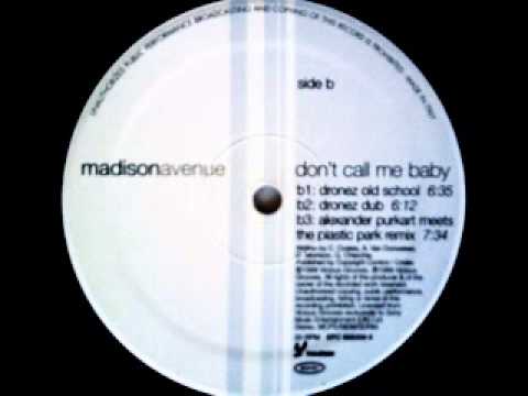 Madison Avenue - Don't Call Me Baby [A.Purkart Meets The Plastic Park RmX]