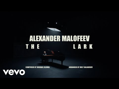 Alexander Malofeev - Glinka: A Farewell to Saint Petersburg: The Lark