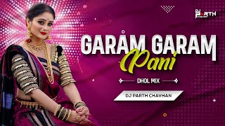 Download lagu GARAM GARAM PANI (DHOL MIX) DJ PARTH CHAVHAN || KASAM || mp3