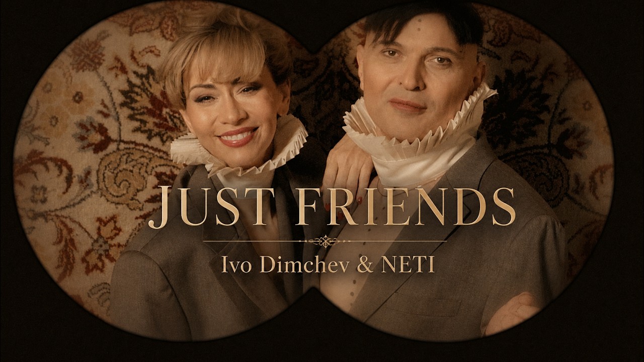 Ivo Dimchev - Just Friends /Feat. NETI/