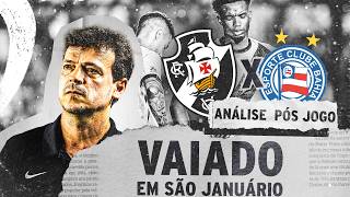 O DINIZISMO ESTÁ EM APUROS! | ANÁLISE PÓS-JOGO | VASCO 0 X 1 BAHIA